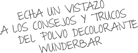 Echa un vistazo a los consejos y trucos del Polvo Decolorante Wunderbar